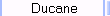 Ducane